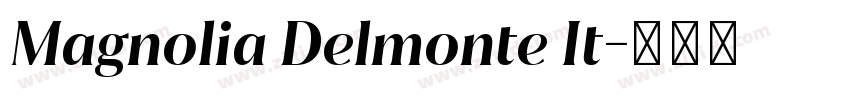 Magnolia Delmonte It字体转换